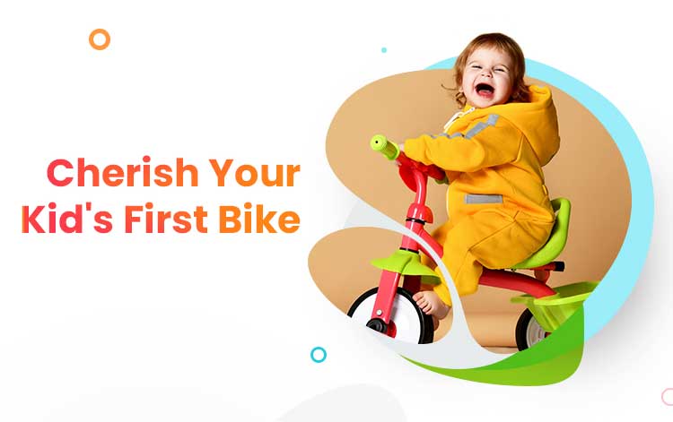 Cherish your Kid's First Bike