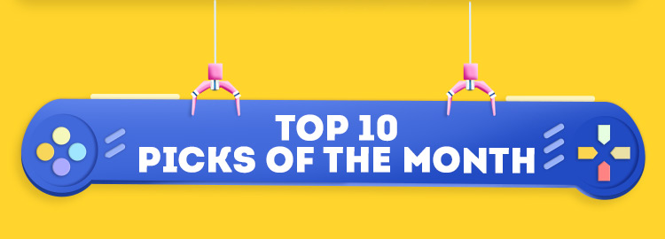 Top 10 Picks of the Month