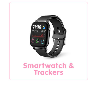 Smartwatch & Trackers Smartwatch & Trackers