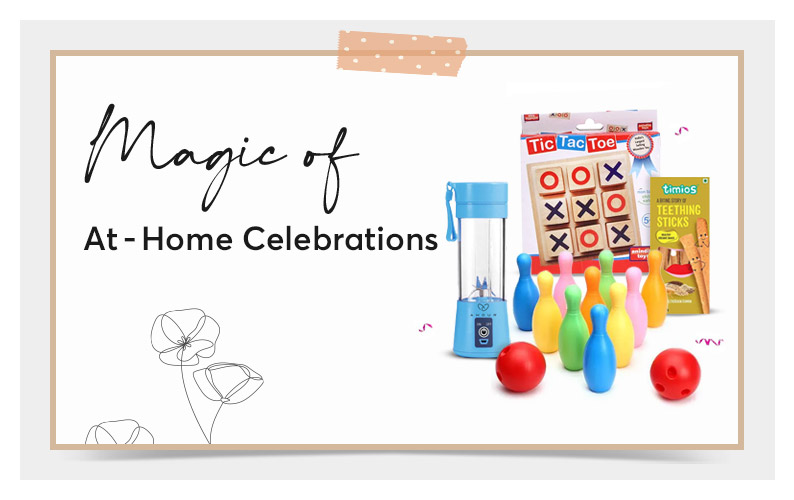 Magic Of At Home Celebrations