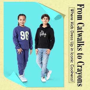 From Catwalks to Crayons | Up To 14Y