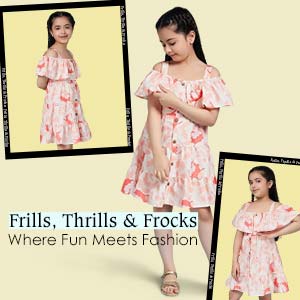 Frills, Thrills & Frocks | Up To 14Y