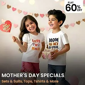 Mothers Day Specials | Up to 14Y