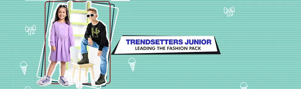Trendsetters Junior | 2 - 14Y
