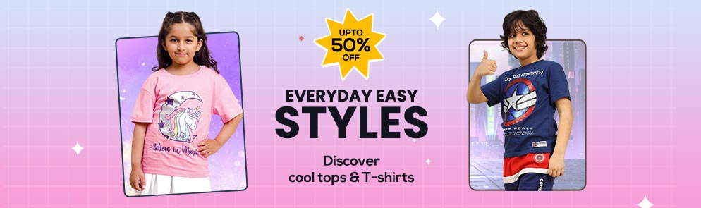 Everyday Easy Styles | Up t0 14Y