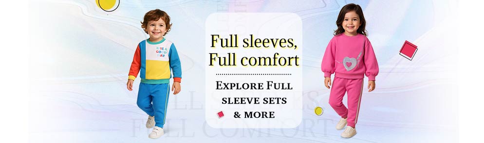 Full sleeves, Full comfort  |Up to 14Y