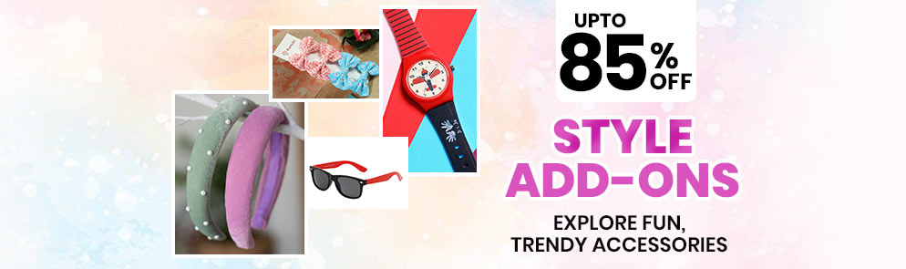 Style Add-Ons  | Up t0 14Y