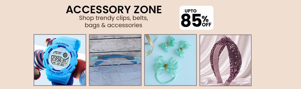 Accessory Zone |Up to 14Y