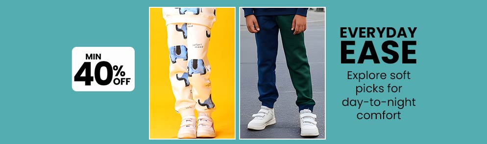 Everyday Ease | Upto to 14Y