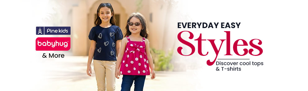 Everyday Easy Styles | Up to 14Y