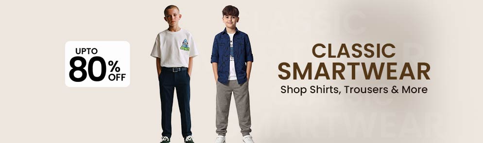 Classic Smartwear | Upto to 14Y