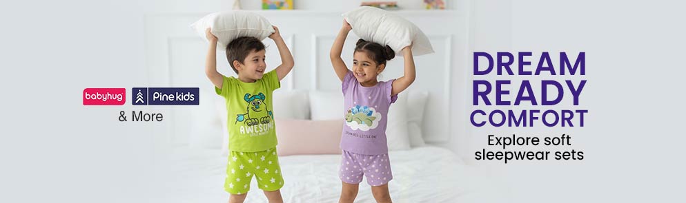 Dream-Ready Comfort | Up to 14Y