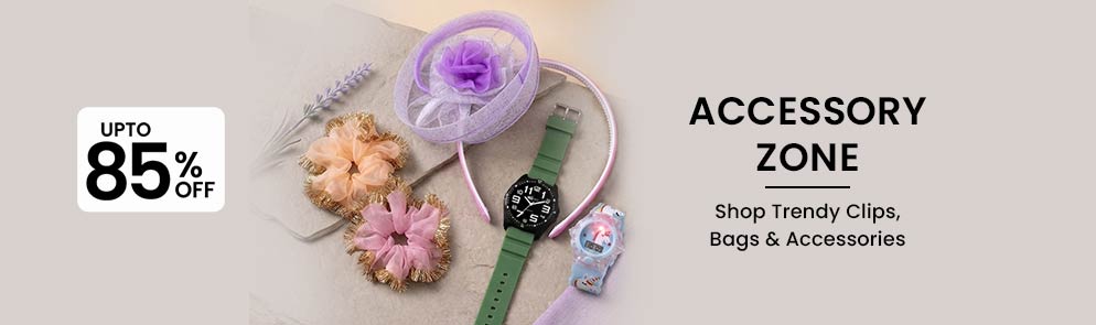 Accessory Zone | Upto to 14Y