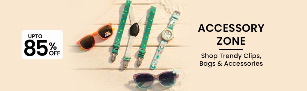 Accessory Zone | Upto to 14Y