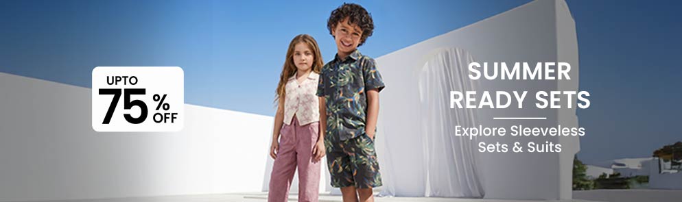 Summer Ready Sets | Upto to 14Y