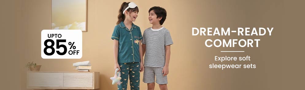 Dream-Ready Comfort | Up to 14Y