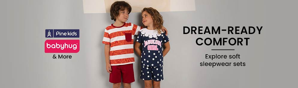 Dream-Ready Comfort | Up to 14Y