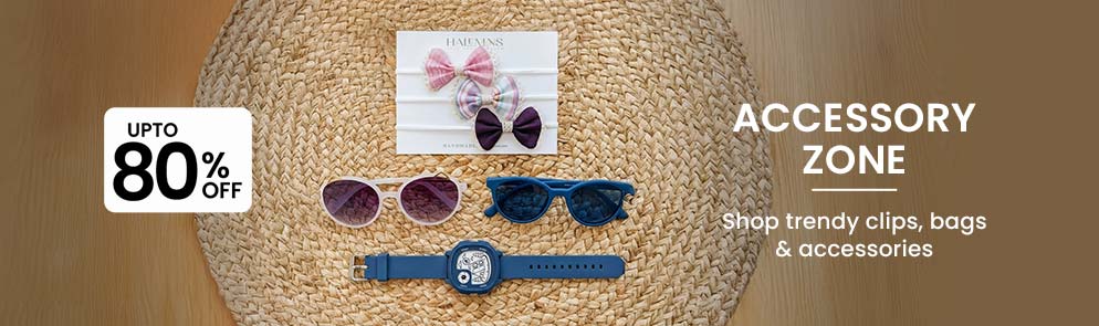 Accessory Zone | Upto to 14Y