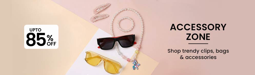 Accessory Zone | Upto to 14Y