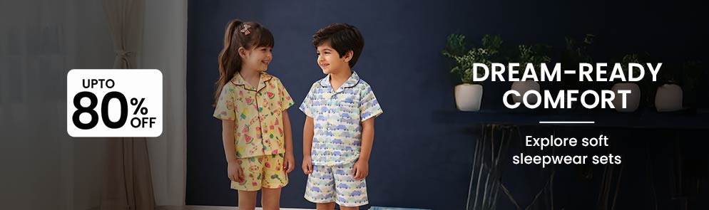 Dream-Ready Comfort | Up to 14Y