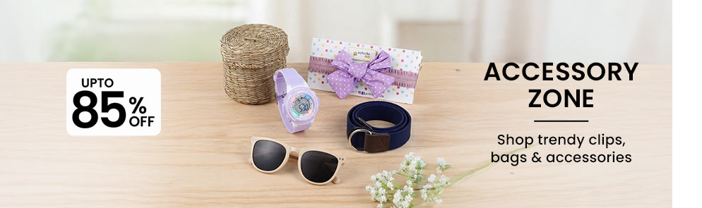 Accessory Zone | Upto to 14Y