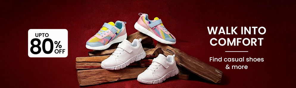 Walk into Comfort   | Up To 14Y