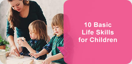 10 Basic Life Skills for Children