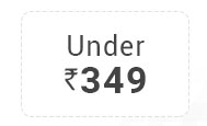 Under Rs. 349