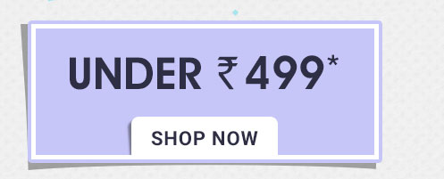 Under Rs. 499*