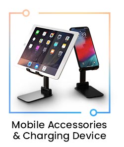 Mobile Accessories & Charging Devices