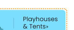 Playhouses & Tents