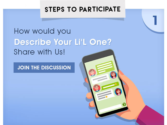 How would you Describe Your Li'L One?