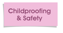 Childproofing & Safety