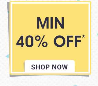 MIN 40% OFF*