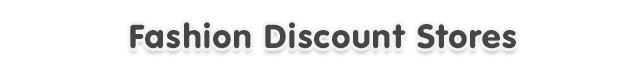 Fashion Discount Stores