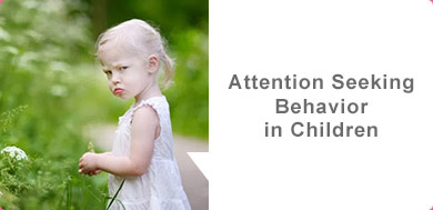 Attention Seeking Behavior in Children