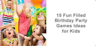 15 Fun Filled Birthday Party Games Ideas for Kids