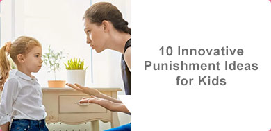 10 Innovative Punishment Ideas for Kids