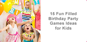 15 Fun Filled Birthday Party Games Ideas for Kids