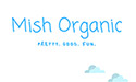 Mish Organic