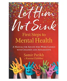 Let Him Not Sink by Samir Parikh & Kamna Chhibber - English