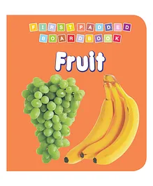 Dreamland Fruit Padded Board Book for Children - Early Learning First Padded Board Book Series