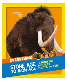 Everything Stone Age To Iron Age Go Hunting For Facts Photos & Fun - English 