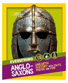 Everything Anglo Saxons Unearth History With Facts Photos & Fun - English 