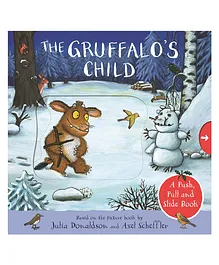 The Gruffalos Child A Push Pull and Slide Book - English