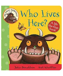 My First Gruffalo Who Lives Here Lift the Flap Story Book By Julia Donaldson And Alex Scheffler - English