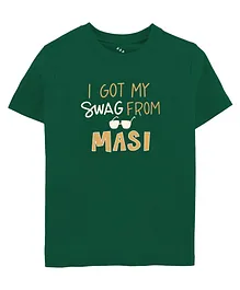 Zeezeezoo Half Sleeves I Got My Swag From Masi Print T Shirt - Green