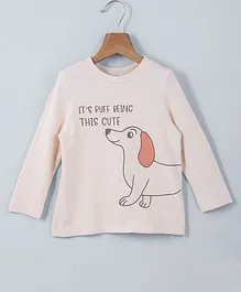 Beebay 100% Cotton Full Sleeves It's Ruff Being Being This Cute Dog Graphic T-Shirt Light Beige - Light Beige