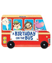 A Birthday on the Bus A Shaped Board Book with Wheels - English