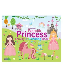 Fun with Princess Activity & Colouring by Dreamland Publications  - English
